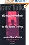 The Metamorphosis: And Other Stories (Schocken Kafka Library)