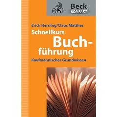 Schnellkurs Buchf�hrung: Kaufm�nnisches Grundwissen