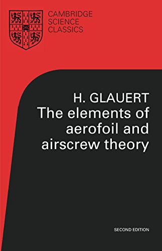 The Elements of Aerofoil and Airscrew Theory (Cambridge Science Classics)