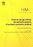 Prise en charge initiale des patients atteints d'accident vasculaire c�r�bral