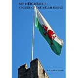 My Neighbors - Stories Of The Welsh People (illustrated)