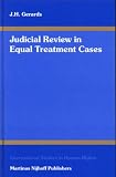 Judicial Review In Equal Treatment Cases: By J.h. Gerards (International Studies in Human Rights) (International Studies in Human Rights)