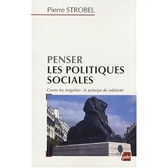Penser les politiques sociales : Contre les in�galit�s : le principe de solidarit�