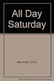 All day Saturday