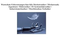 CD-ROM Wortschatz-Uebersetzungen (60000 Fachbegriffe) fuer Kfz-Mechatroniker / Mechatronik-Ingenieure / Elektroniker / IT-Systemelektroniker / Industriemechaniker / Maschinenbau-Techniker/deutsch-engl.; engl.-deutsch