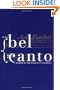 Bel Canto: A Novel