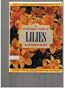 A Plantsman's Guide to Lilies (Plantsman's Guide Series)