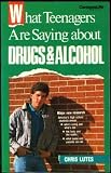 What Teenagers Are Saying About Drugs and Alcohol (Campus Life Books),
Chris Lutes