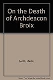On the death of Archdeacon Broix