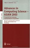 Advances in Computing Science - ASIAN 2003, Programming Languages and Distributed Computation: 8th Asian Computing Science Conference, Mumbai, India, December 10-14, 2003, Proceedings