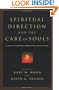 Spiritual Direction and the Care of Souls: A Guide to Christian Approaches and Practices