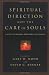 Spiritual Direction and the Care of Souls: A Guide to Christian Approaches and Practices