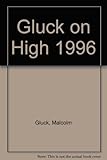 Gluck on high 1996