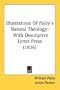Illustrations Of Paley's Natural Theology: With Descriptive Letter Press (1826)
