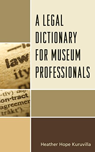 A Legal Dictionary for Museum Professionals