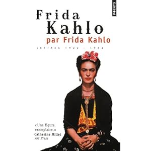 Frida Kahlo par Frida Kahlo : Lettres 1922-1954