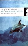 Produkt-Bild: Der tr&auml;umende Delphin - Eine Reise zu dir selbst [ungek&uuml;rzte Ausgabe - farbig illustriert]