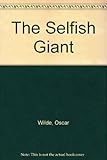 The selfish giant : from a story by Oscar Wilde