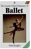The Concise Oxford Dictionary of Ballet (Oxford Paperback Reference)