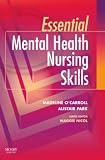 Essential Mental Health Nursing Skills (Essential (Mosby))