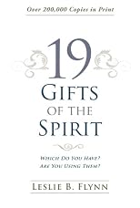 19 Gifts of the Spirit: Which Do You Have? Are You Using Them