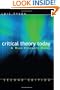 Critical Theory Today: A User-Friendly Guide