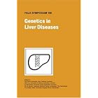 Genetics in Liver Disease (Falk Symposium) by H.E. Blum, D.W. Cox, D. Häussinger, and P.L.M. Jansen