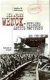 Die Armee Wenck - Hitlers letzte Hoffnung: Aufstellung, Einsatz und Ende der 12 - deutschen Armee im Fr&uuml;hjahr 1945 - G&uuml;nther W. Gellermann