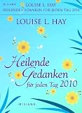 Heilende Gedanken f&uuml;r jeden Tag 2010 - Louise L. Hay