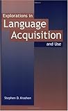 Explorations in Language Acquisition and Use