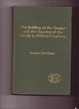 The Bridling of the Tongue & the Opening of the Mouth in Biblical Prophecy (Journal for the Study of the Old Testament Supplement Series 311)