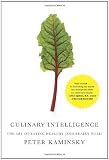 Culinary Intelligence: The Art of Eating Healthy (and Really Well)