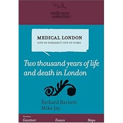 Medical London: City of Diseases, City of Cures