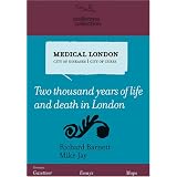 Medical London: City of Diseases, City of Curesby Richard Barnett