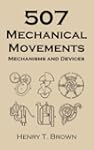 507 Mechanical Movements: Mechanisms...