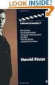 Collected Screenplays 1: "The Servant", "Pumpkin Eater", "Quiller Memorandum", "Accident", "Last Tycoon", "Langrish", "Go Down" v. 1