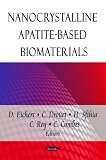 Nanocrystalline Apatite-Based Biomaterials