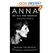 Anna of All the Russias: A Life of Anna Akhmatova