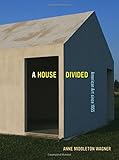 A house divided : American art since 1955