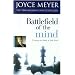 Battlefield of the Mind: Winning the Battle in Your Mind