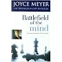 Battlefield of the Mind: Winning the Battle in Your Mind