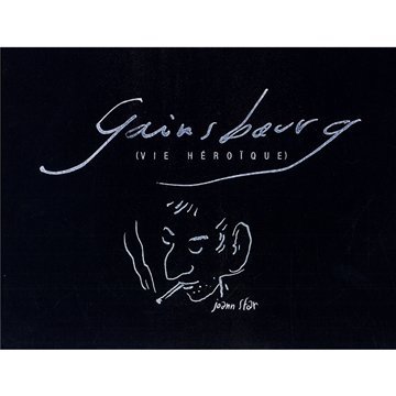 Vie Heroique Serge Gainsbourg