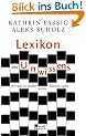 Lexikon des Unwissens: Worauf es bisher keine Antwort gibt