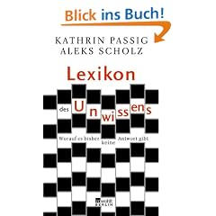 Lexikon des Unwissens: Worauf es bisher keine Antwort gibt