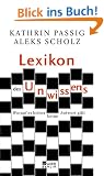 Lexikon des Unwissens: Worauf es bisher keine Antwort gibt