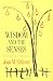 Wisdom and the Senses: The Way of Creativity