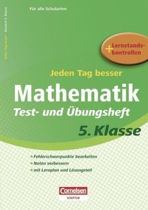 Cornelsen Verlag Scriptor Jeden Tag besser - Mathematik: 5. Schuljahr - Test- und &Uuml;bungsheft mit Lernplan und Lernstandskontrollen: Mit entnehmbar ...