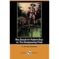 Boy Scouts on Hudson Bay; or, The Disappearing Fleet (Dodo Press) by G. Harvey Ralphson