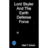 Lord Skyler and The Earth Defense Force