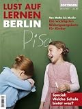 Lust auf Lernen Berlin 2010/2011 - Von Mathe bis Musik: Die wichtigsten Bildungsangebote f&uuml;r Kinder - Companions GmbH (Hrsg.)
